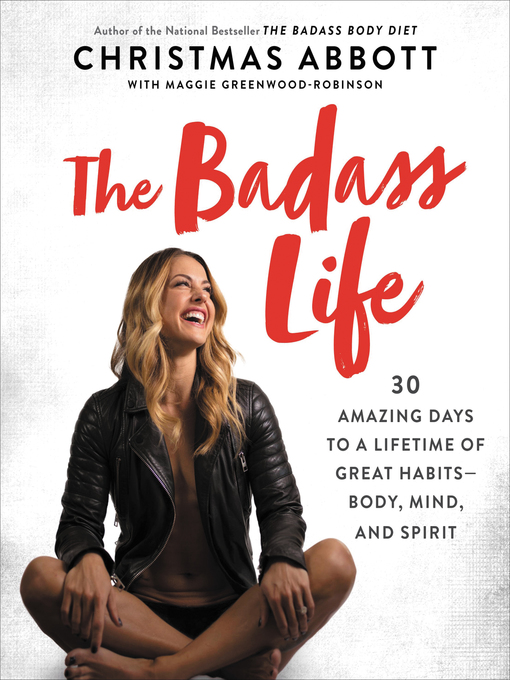 Title details for The Badass Life by Christmas Abbott - Available